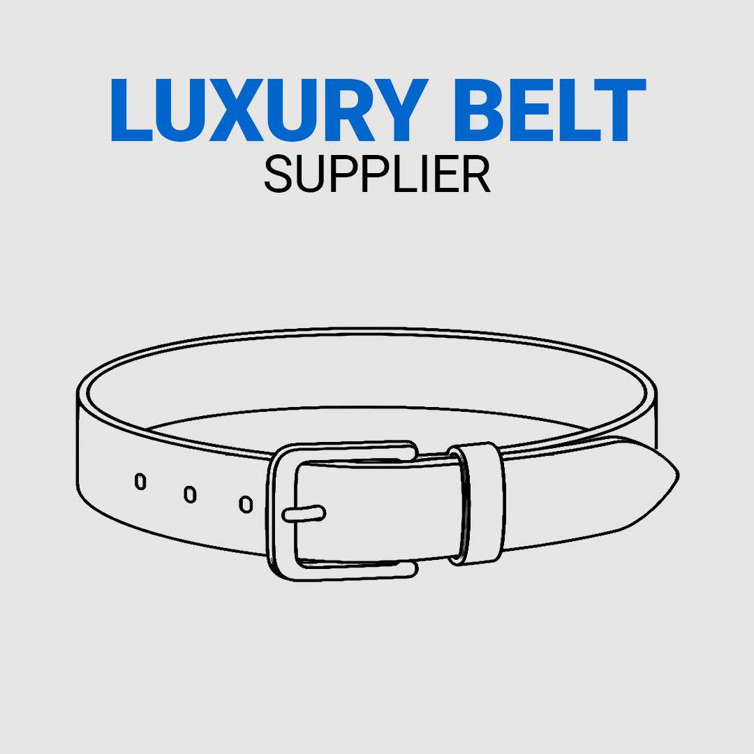 Luxury Belt Supplier