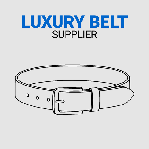 Luxury Belt Supplier